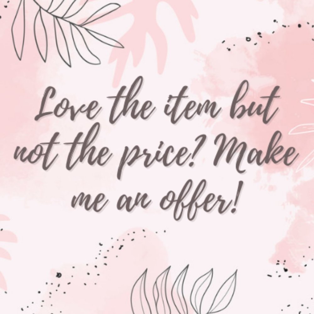 I Accept Most Offers!